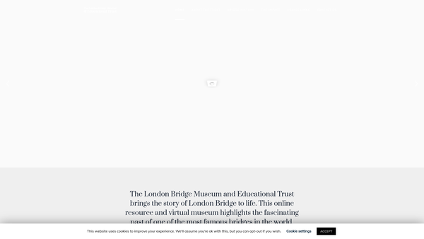 Screenshot of the The London Bridge Museum & Educational Trust website