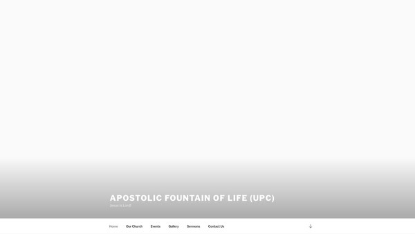 Screenshot of the Apostolic Fountain Of Life (Upc) website